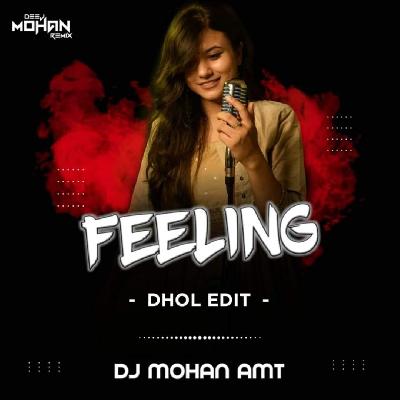 FEELINGS FEMALE DHOL EDIT DJ MOHAN AM